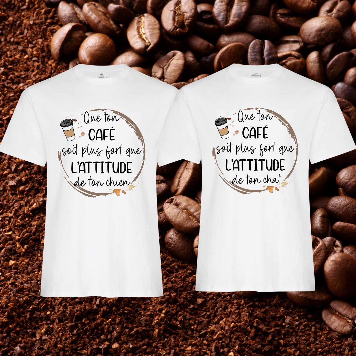 T-shirt - Que ton café soit plus fort que l'attitude de